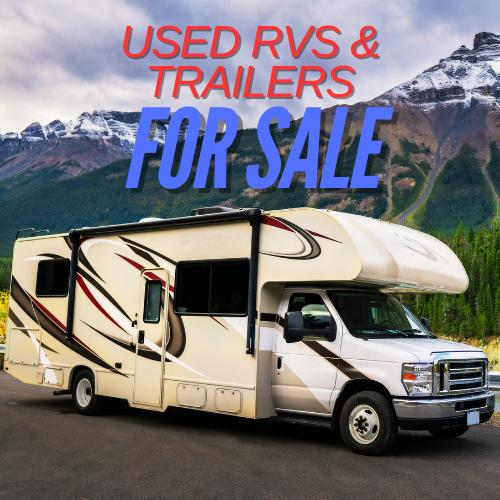 USED RVs AND TRAILERS FOR SALE